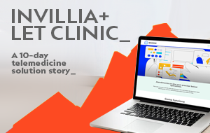 How is Let Clinic connecting doctors and patients in times of social distancing with Invillia? A telemedicine solution story