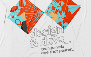 Tech na veia_ Design & Devs: processo de criação e desenvolvimento de produtos digitais 