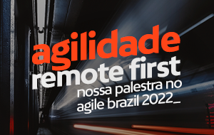 Agilidade Remote First