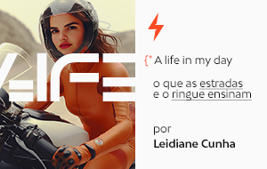 A Life in my Day: Leidiane Cunha – Os aprendizados que vem das estradas e do ringue. 